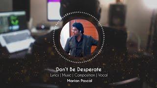 Don't be desperate | An Inspirational Song by Quma Creations