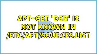 apt-get 'deb' is not known in /etc/apt/sources.list