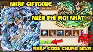 Giftcode Huyền Thoại Hải Tặc - Nhập Code Chung Miễn Phí - Nhận Quà Sự Kiện Mới Nhất Cực Ngon