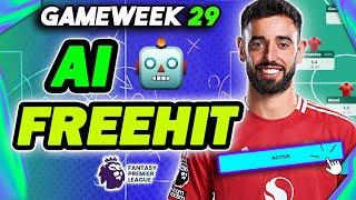 AI BUILD'S THE BEST GW29 FREE HIT DRAFT  | 100% AI RATING | Fantasy Premier League 2024/25 Tips