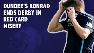 Dundee's Konrad ends derby in red card misery