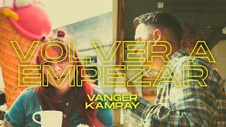 Vanger & Kampay - Volver a empezar