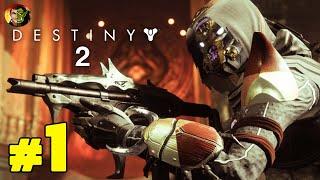 Let's Play Destiny 2 - Ep1: BACK TO THE VERY BEGINNING