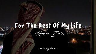 Maher Zain - For The Rest Of My Life | Lyrics