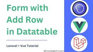 Form with Add Row In Datatable | Laravel + Vue Tutorial | Knowledge Thrusters