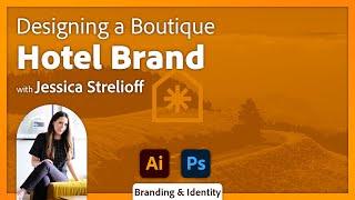 Designing a Boutique Hotel Brand in Adobe Illustrator with Jessica Strelioff