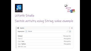 Switch activity using String value example in UiPath Studio | Switch activity example #uipath