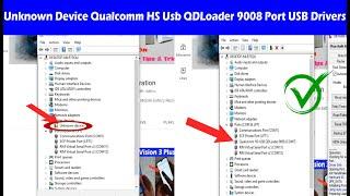 Unknown device Qualcomm HS Usb QDLoader 9008 Port USB Drivers 100% Working Solution