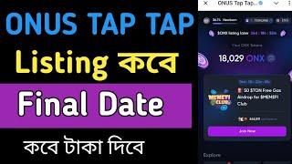 Onus Tap Tap | Listing Date ll & Eligibility Criteria | Onx Token Live Withdrawal Process