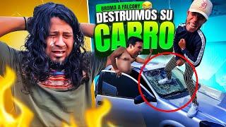 BROMA A FALCONY LE DESTRUIMOS SU CARRO 