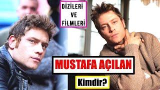 MUSTAFA AÇILAN KİMDİR? | Oynadığı Diziler Filmler