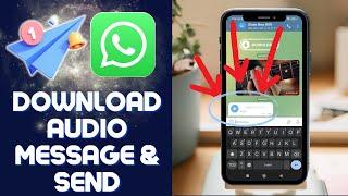 How to Download Telegram AUDIO Voice Message And SHARE on WhatsApp 2024!