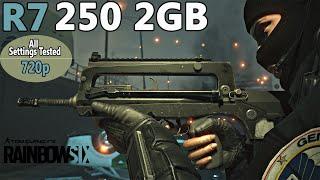 Tom Clancy's Rainbow Six Siege | AMD R7 250 2GB  | 1280 x 720 | All Settings Tested