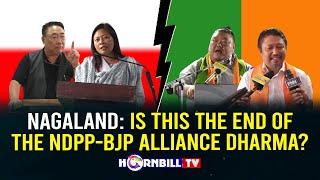 NAGALAND: IS THIS THE END OF THE NDPP-BJP ALLIANCE DHARMA?