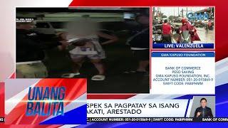 Babaeng suspek sa pagpatay sa isang lalaki sa Makati, arestado | Unang Balita