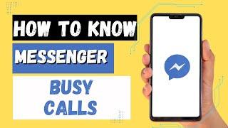 How to Know If Someone is in Another Call In Facebook Messenger App?