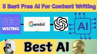 3 Best Free AI Tools For Content Creators | Improve Content Writing 10x