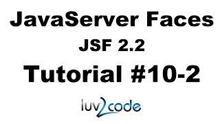 JSF Tutorial #10-2 - Java Server Faces Tutorial (JSF 2.2) - JSF Hello World - Part 2