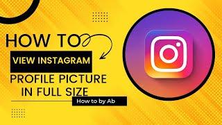 How to view Instagram profile picture in full size | Fastest method