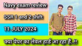 NAVY EXAM REVIEW SSR/MR 11 JULY 2024 1ST AND 2ND SHIFT ।।MOST IMPORTANT QUESTIONS।। paper solution।।