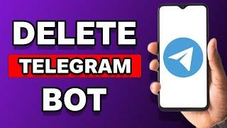 How To Delete Bot In Telegram (Guide)