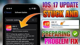 Ios 17 Update Stuck On Preparing Update | How To Fix Ios 17 Update Stuck On Preparing Update Problem