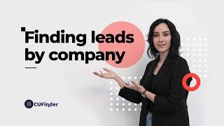 Finding Leads by Company Made Easy with CUFinder Prospect Engine