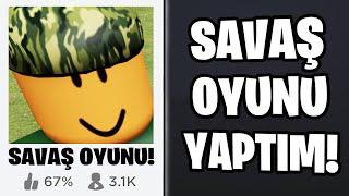 KENDİ SAVAŞ OYUNUMU YAPTIM!