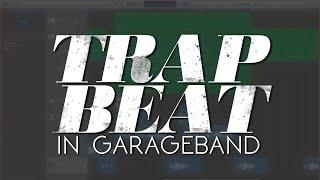 How To Make A Trap Beat In GarageBand Step-By-Step (GarageBand Trap Beat Tutorial)