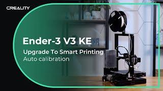 Ender 3 V3 KE: Allow You to Finish Printer Calibration with Just One Tap