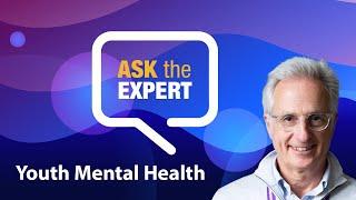 Ask Dr. Goldbloom: Youth Mental Health