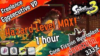 Eggsecutive VP 999 - FREELANCE HAZARD LEVEL MAX on Gone Fission Hydroplant - Last hour of Rotation