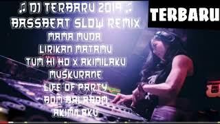 DJ BassBeat Terbaru - Mama Muda - Akimilaku - Muskurane | 2019