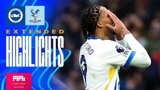 EXTENDED HIGHLIGHTS | Brighton v Crystal Palace | Premier League