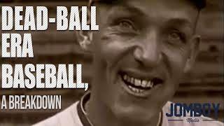 Dead-ball era baseball, a breakdown