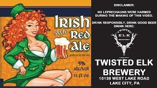 Irish Red Ale funny commercial from Twisted Elk Brewery, Lake City PA