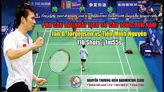 Pha cầu dài nhất lịch sử cầu lông | Longest rally in badminton history |  Jorgensen vs Tien Minh
