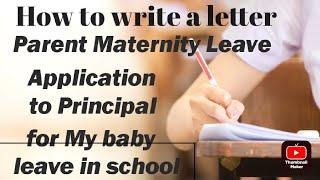 School leave letter for parent maternity application/Maternity leave application form for housewife/