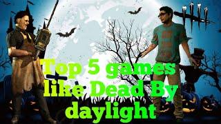 Top 5 games like dead by daylight