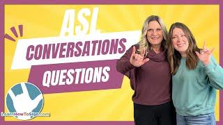 Conversational ASL: Basic Questions and Responses