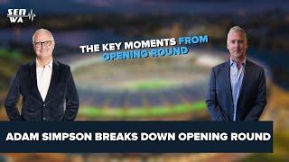 Adam Simpson DISSECTS The Opening Round Games