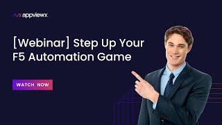 [Webinar] Step Up Your F5 Automation Game