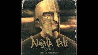 Aquiles (Beat By Rebel Hasny)