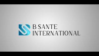 B Sante International | 2022 Highlights