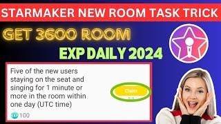 Starmaker Room Task 3600 Daily New Trick 2024 || Get 3600 Room Task Exp New Trick 2024 ||