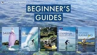 Beginners Guides by Fernhurst Books - Sailing, Surfing, Inflatable Kayaking, Packrafting & SUP