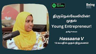 Tirunelveli's First Young Entrepreneur - Hassaana | Tamil Podcast | Being Scenius with Sriram Selvan