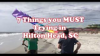 7 Things you MUST do in Hilton Head, SC