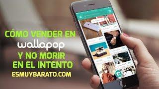 Tutorial: Cómo comprar o vender en Wallapop y no morir en el intento