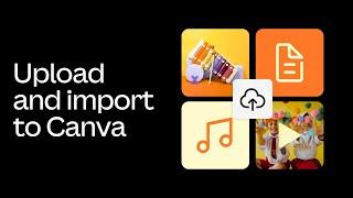 Upload and import to Canva | Getting Started with Canva for Education course